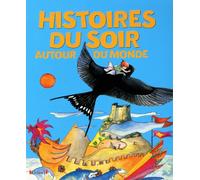 Histoires du soir - Autour du monde - Recueil de contes illustrés - À partir de 4 ans