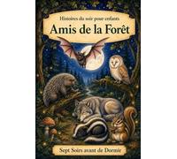 Histoires du Soir pour Enfants: Animaux - Amis de la Forêt