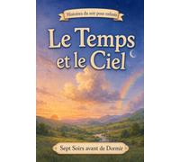 Histoires du soir pour enfants: Le Temps et le Ciel