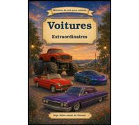 Histoires du soir pour enfants: Voitures - Extraordinaires
