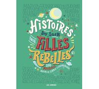 Histoires du soir pour filles rebelles tome 2