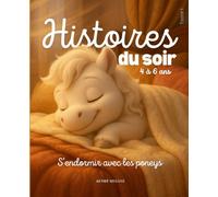 Histoires du soir - S’endormir avec les poneys: Pour les enfants dès 4 ans à intégrer à la routine du sommeil pour faciliter le dodo | Des récits apaisants pour s’endormir en seulement 5 minutes