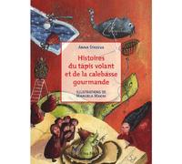 Histoires Du Tapis Volant Et De La Calebasse Gourmande