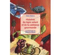 Histoires Du Tapis Volant Et De La Calebasse Gourmande