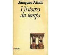 Histoires du temps - Jacques Attali - Fayard - Livre