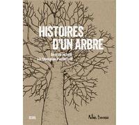 Histoires d'un arbre - Mathias Bonneau - Seuil - broché - Beau livre