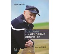 Histoires d'un gendarme ordinaire - Xavier Viallon - La Bouinotte - broché - Roman