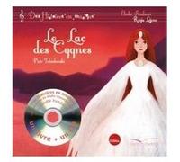Histoires en musique - Le lac des cygnes Elodie Fondacci (Interprète), Régis Lejonc (Illustration), Piotr Ilitch Tchaïkovski (Compositeur)