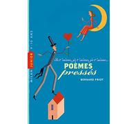 Histoires en poésie, Tome 02: Poèmes pressés - Je t'aime, je t'aime, je t'aime