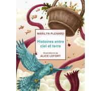Histoires entre ciel et terre - Marilyn Plénard - Flies France - broché - Contes et légendes jeunesse