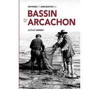 Histoires et anecdotes du Bassin d'Arcachon