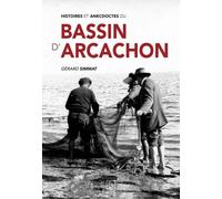 Histoires et anecdotes du Bassin d'Arcachon