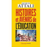 Histoires et avenirs de l'éducation