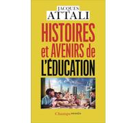 Jacques Attali – Histoires et avenirs de l'éducation – Poche