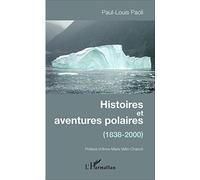 Histoires et aventures polaires: (1838-2000)