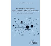 Histoires et chroniques d'une tribu bulu du Sud-Cameroun: Les Yemeyema'a de Nkongmekak – L'Harmattan