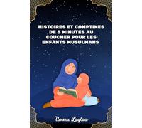 Histoires et comptines de 5 minutes au coucher pour les enfants musulmans