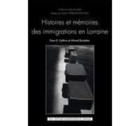 Histoires et mémoires des immigrations en Lorraine