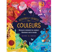 Histoires et secrets des couleurs - Susie Brooks - Kimane - cartonné - Document jeunesse