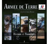 Histoires et traditions de l'armée de terre - Cyrille Becker - Pierre De Taillac - broché - Essai
