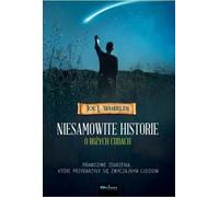 Histoires étonnantes de miracles de Dieu