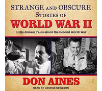 Histoires étranges et obscures Contes Peu connus sur la Seconde Guerre Mondiale