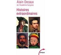 Histoires extraordinaires Alain Decaux (Auteur)