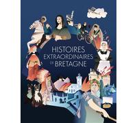 Histoires extraordinaires de Bretagne 60 récits méconnus et surprenants - Collectif - Telegramme - relié - Beau livre