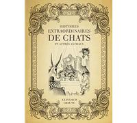 Histoires extraordinaires de chats et autres animaux