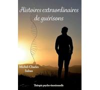 Histoires extraordinaires de guérisons