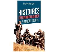 Histoires Extraordinaires De "Malgré Nous