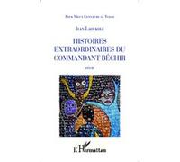 Jean Laoukole – Histoires extraordinaires du Commandant Béchir – Récit – Broché