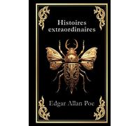 Histoires extraordinaires: édition collector intégrale