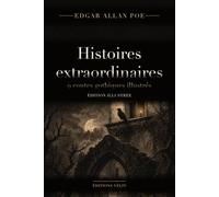 Histoires extraordinaires (édition illustrée): 9 contes gothiques, texte intégral dans la traduction de Baudelaire, 13 illustrations originales