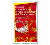 Histoires extraordinaires et récits fantastiques de la Chine ancienne