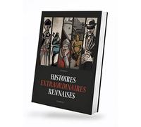 Histoires extraordinaires rennaises Livre 1 - Anna le Vigouroux - Societe Des Periodiques Ouest - broché - Etude