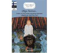 Histoires faciles à lire - Il était une fois (Contes populaires finlandais) - Olipa kerran (Suomalaisia kansansatuja) - finnois Édition bilingue français-finnois - Jean-Yves Paré - Ophrys - broché - M