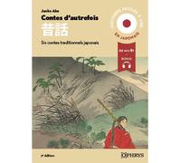 Histoires faciles à lire - Japonais - Contes d'autrefois, 2e éd. - A2-B1 Six contes traditionnels japonais - Junko Abe - Ophrys - broché - Méthode de langue