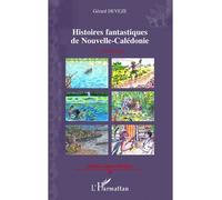 Histoires fantastiques de Nouvelle-Calédonie 1. Le Boucan - Gérard Deveze - L'harmattan - broché - Roman