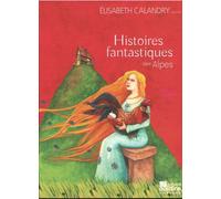 Histoires Fantastiques Des Alpes