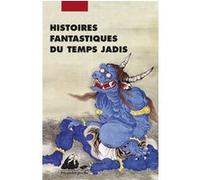 Histoires fantastiques du temps jadis Dominique Lavigne-Kurihara (Traduction)
