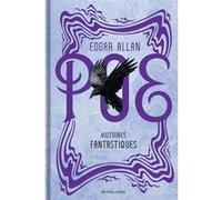 Histoires fantastiques Edgar Allan Poe (Auteur), Charles Baudelaire (Traduction), Stéphane Mallarmé (Traduction), Tom Cuzor (Illustration)