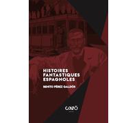 Histoires fantastiques espagnoles - Benito Pérez Galdós - Okno Editions - broché - Roman