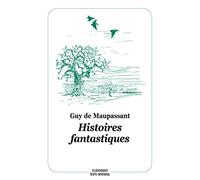HISTOIRES FANTASTIQUES: Textes intégraux