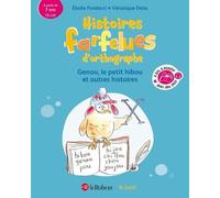 Histoires farfelues d'orthographe Genou le petit hibou et autres histoires Véronique Deiss (Illustration), Elodie Fondacci (Auteur)