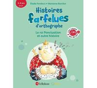 Elodie Fondacci – Le roi Ponctuation et autre histoire – Histoires farfelues d'orthographe – Cartonné