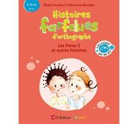 Histoires farfelues d'orthographe Les frères S et autres histoires cp-ce - Marianne Barcilon - Le Robert - cartonné - Scolaire / Universitaire