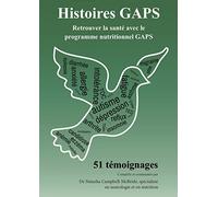 Histoires GAPS - 51 témoignages de retour à la santé avec le programme nutritionnel GAPS