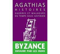 Histoires. Guerres et malheurs du temps sous Justinien