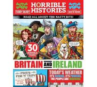 Histoires horribles. Horrible histoire de la Grande-Bretagne et de l'Irlande